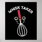 Whisk neemt Funny Baking Pun Dark BG Poster (Voorkant)