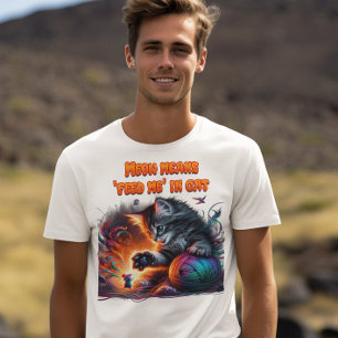 Whisker Wonderland: Miauw betekent 'voer me' in ka T-shirt