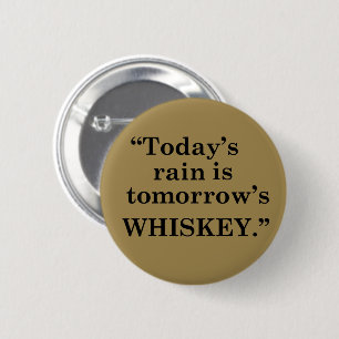 Whiskey citeert grappige alcohol gezegden geschenk ronde button 5,7 cm