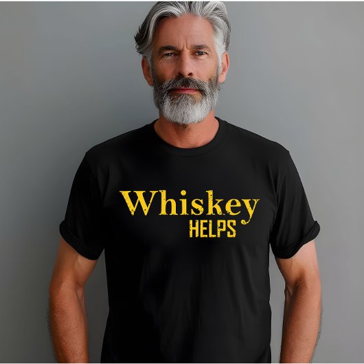 Whiskey helpt grappige alcohol gezegden whisky cit t-shirt