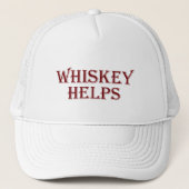 Whiskey helpt grappige alcohol gezegden whisky cit trucker pet (Voorkant)