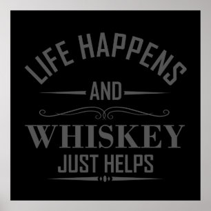 Whiskey helpt grappige drink alcoholische gezegden poster