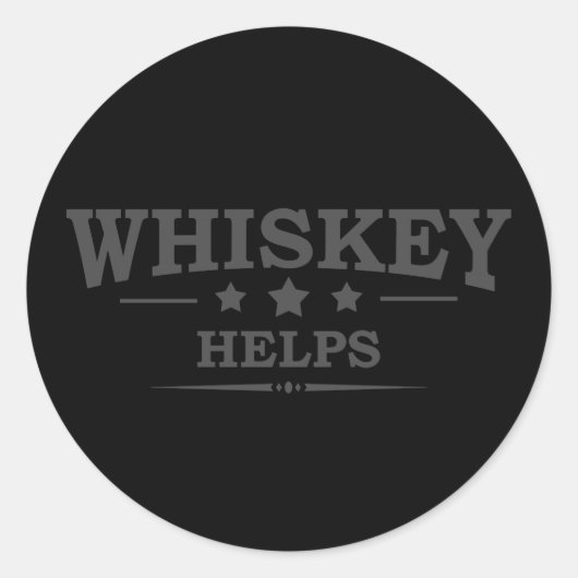 Whiskey helpt grappige drink alcoholische gezegden ronde sticker (Voorkant)