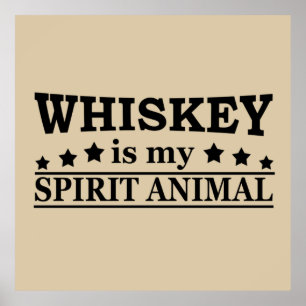 whiskey is mijn gedistilleerde dier poster