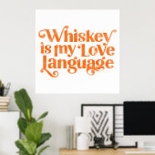 Whiskey is mijn liefdestaal. Funny & Cute Alcohol Poster (Thuiskantoor)
