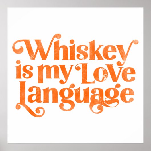 Whiskey is mijn liefdestaal. Funny & Cute Alcohol Poster (Voorkant)