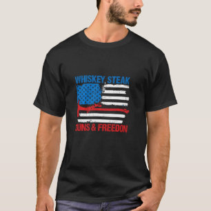 Whiskey Steak Pistolen & Freedom Patriotic Veteran T-shirt