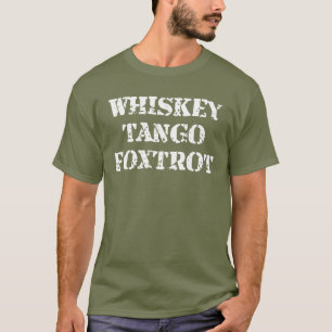 Whiskey Tango Foxtrot Militair Humor Tactisch T-shirt