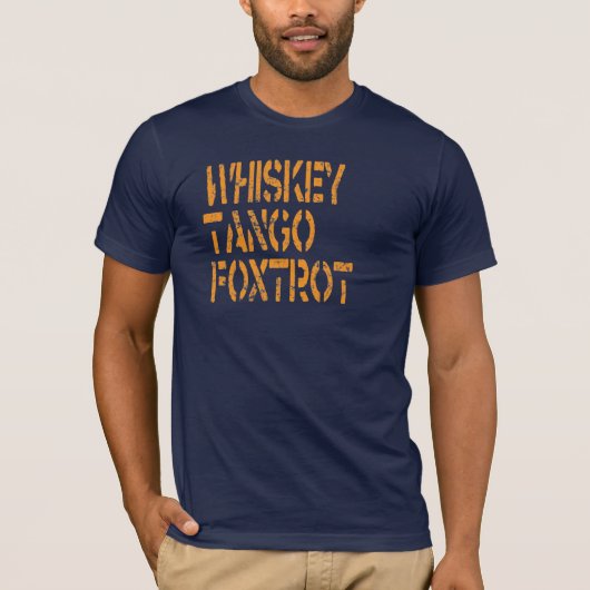 Whiskey Tango Foxtrot T-shirt (Voorkant)