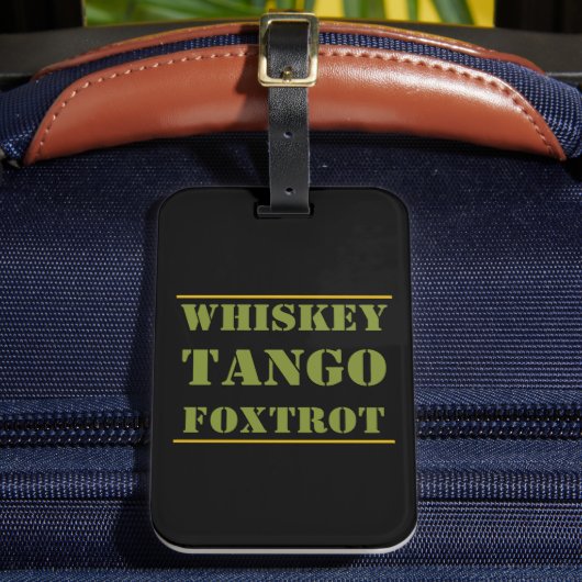 Whiskey Tango Foxtrot WTF Bagagelabel (Voorkant Insitu 2)