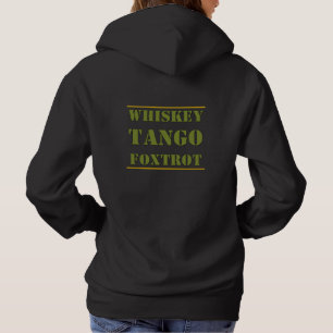 Whiskey Tango Foxtrot WTF Hoodie