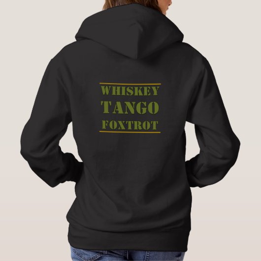 Whiskey Tango Foxtrot WTF Hoodie (Achterkant)