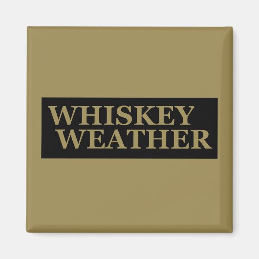 Whiskey weer grappig drink citaten magneet (Voorkant)
