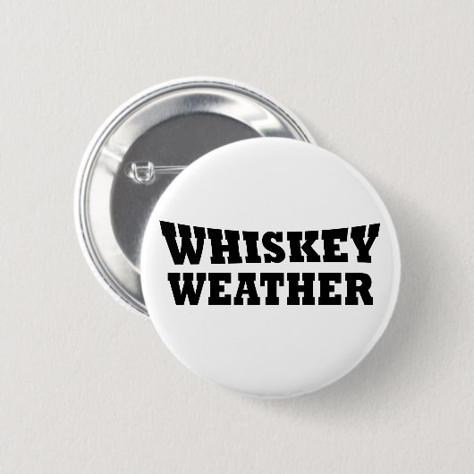 Whiskey weer grappig drink citaten ronde button 5,7 cm (Voorkant /achterkant)