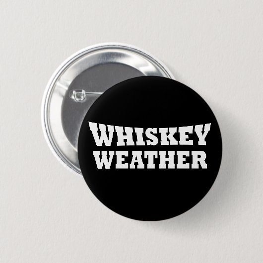 Whiskey weer grappig drink citaten ronde button 5,7 cm (Voorkant /achterkant)