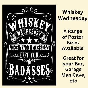 Whiskey woensdag voor Badasses Zwart Wit Poster