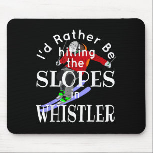Whistler Ik Ging Liever De Pistes Af Funny Ski Muismat