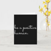 White Be A Sitive Human Motivational Insrational Q Kaart (Gele Bloem)