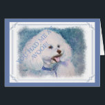 WHITE BICHON FRISE<br><div class="desc">Just the Sweetest Bichon Frise puppy – so fluffy and pure white with a blue-purple colour on a blue background. The Cutest pink panting tongue. For all or any occasion – make your own statement and be unique and remembered for your thoughtfulness. Originally painted by the designer – contact me...</div>
