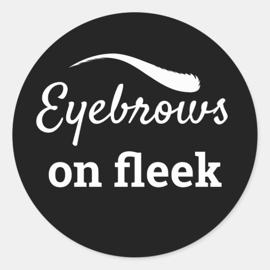 White Eyebrows on Fleek Trendy Flawless Style, ZFJ Ronde Sticker (Voorkant)