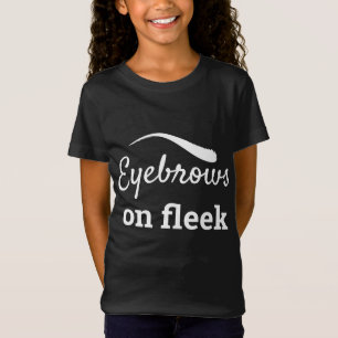White Eyebrows on Fleek Trendy Flawless Style, ZFJ T-shirt