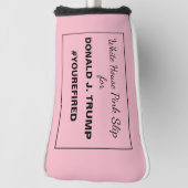 White House Pink Slip for Trump Resistance Golfheadcover (Draai 90)