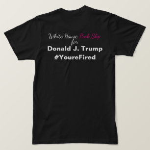 White House Pink Slip for Trump Resistance T-shirt