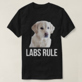 White Labrador Retrievers Rule Labs T-shirt (Design voorkant)