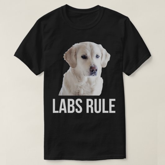 White Labrador Retrievers Rule Labs T-shirt (Design voorkant)