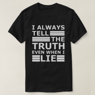 White Lie Party Sarcastic Funny Movie Quote T-shirt