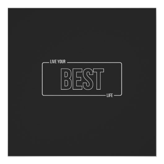 White Minimalist Live Your Best Life Glossy Poster (Devant)