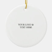 White Personalized – Your Logo & Text Here Keramisch Ornament (Voorkant)