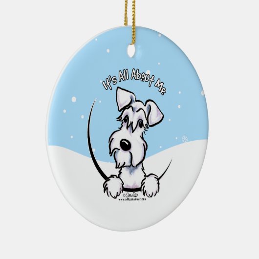 White Schnauzer heeft alles over me. Keramisch Ornament (Rechts)