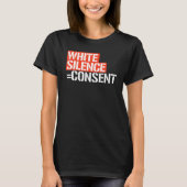 WHITE SILENCE = CONSENT T-SHIRT (Voorkant)