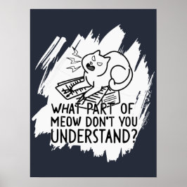 White Splash Funny Cat Quote Poster