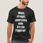White straight conservative mannetje is geactiveer t-shirt (Voorkant)