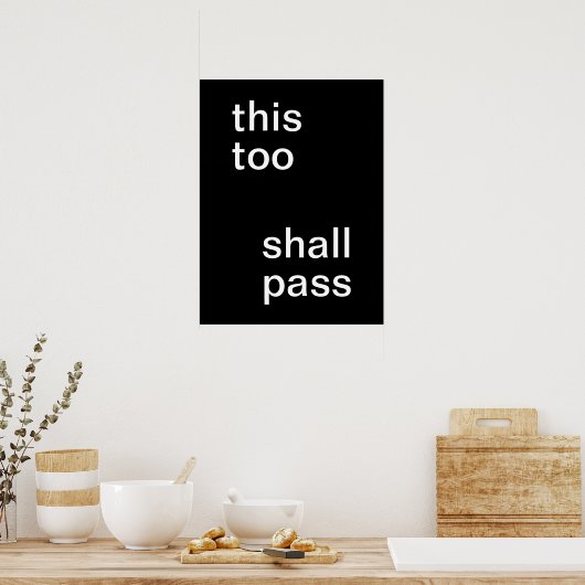 White "this too will pass" on Black Poster (Keuken)