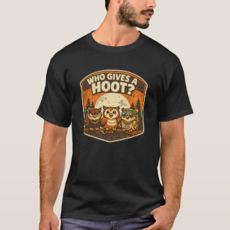 Who Gives a Hoot Funny Owls Vintage Style Design T-shirt