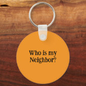 Who is my Neighbor?  Sleutelhanger (Voorkant)