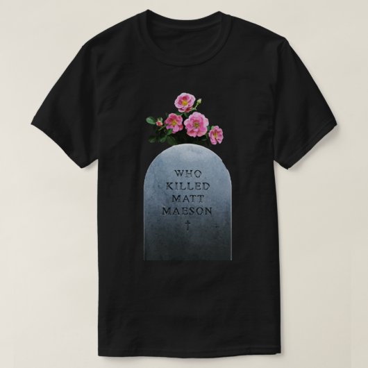 Who Killed Matt Maeson Classic T-Shirt (Design voorkant)