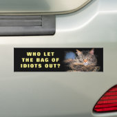 Who liet de Zak uit van Idioten? KAT Meme Bumpersticker (Op auto)