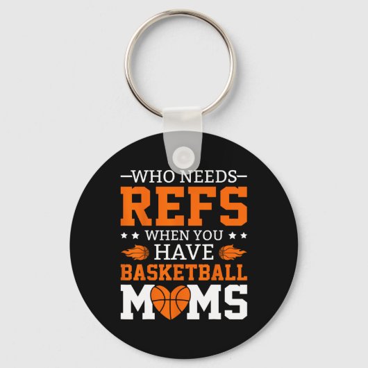 Who Needs Refs When You Have Sketll Moms Sleutelhanger (Voorkant)