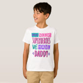 Who needs superheroes we have daddy t-shirt (Voorkant volledig)