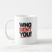 Who Sent You! Mug (Gauche)