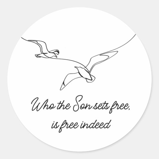Who the Son sets Free Is Free Indeed Bible Verse Ronde Sticker (Voorkant)