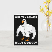 Who You Calling Silly Goose Funny Gym Meme  Kaart (Gele Bloem)
