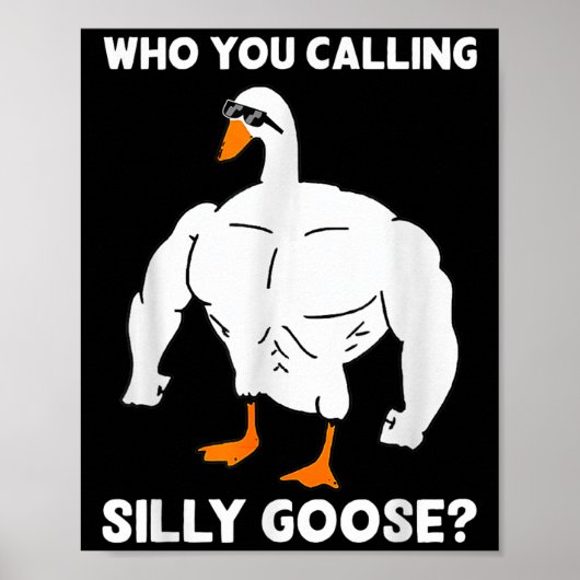 Who You Calling Silly Goose Funny Gym Meme  Poster (Voorkant)