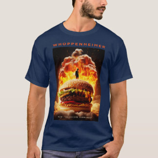 Whoppenheimer T-shirt