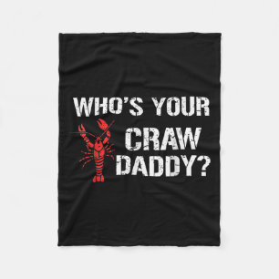 Whos Your Craw Daddy Crawfish Kook Grappige Cajun Fleece Deken