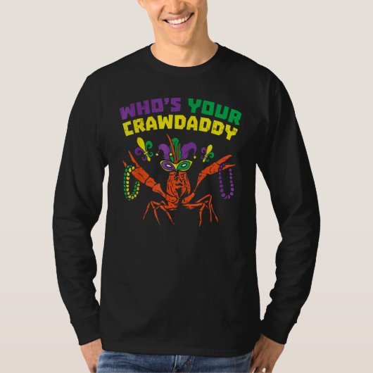 Whos Your Crawdaddy Crawfish Jester Beads Funny Ma T-shirt (Voorkant)